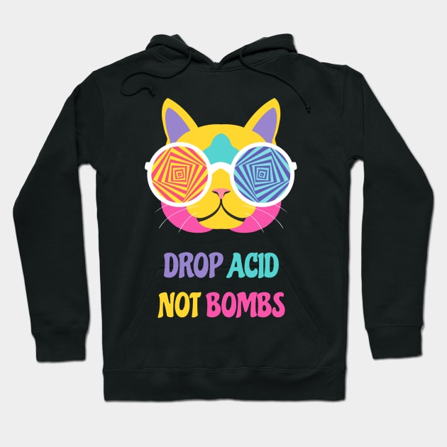 Drop Acid Not Bombs Hoodie by sqwear